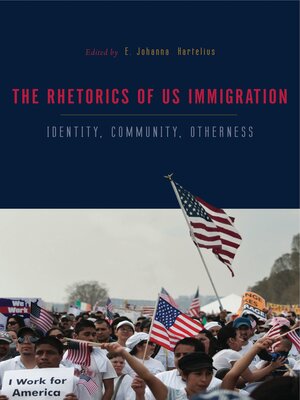 cover image of The Rhetorics of U.S. Immigration
